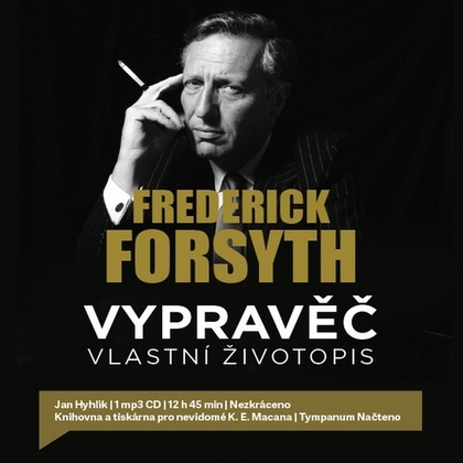 Audiokniha Vypravěč: vlastní životopis - Jan Hyhlík, Frederick Forsyth