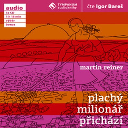 Plachý milionář přichází