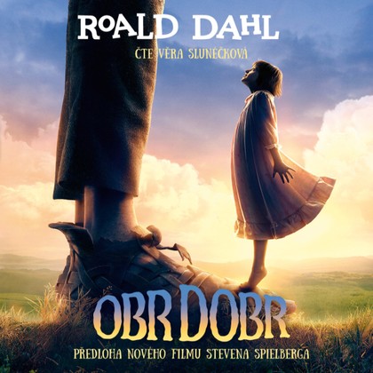 Audiokniha Obr Dobr - Věra Slunéčková, Roald Dahl