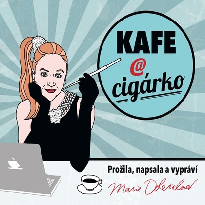 Audiokniha Kafe a cigárko - Marie Doležalová, Marie Doležalová