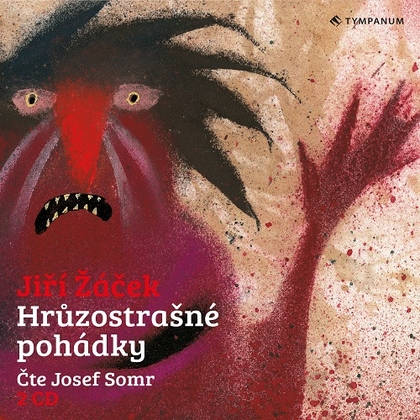 Audiokniha Hrůzostrašné pohádky - Josef Somr, Jiří Žáček