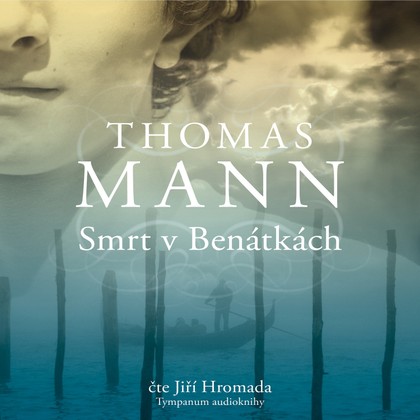Audiokniha Smrt v Benátkách - Jiří Hromada, Thomas Mann
