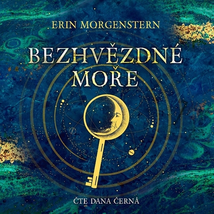 Audiokniha Bezhvězdné moře - Dana Černá, Erin Morgenstern