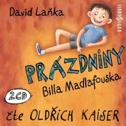Audiokniha Prázdniny Billa Madlafouska - Oldřich Kaiser, David Laňka