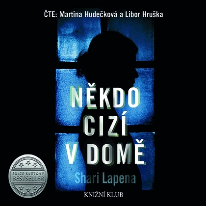 Audiokniha Někdo cizí v domě - Martina Hudečková, Libor Hruška, Shari Lapena