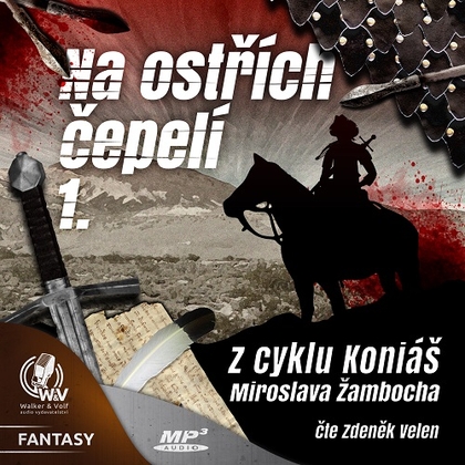 Audiokniha Na ostřích čepelí I. - Zdeněk Velen, Miroslav Žamboch