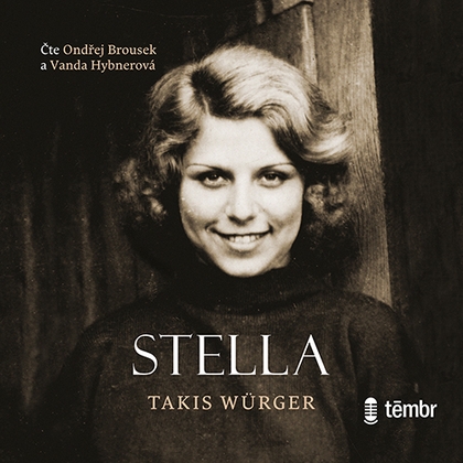 Audiokniha Stella - Ondřej Brousek, Vanda Hybnerová, Würger Takis