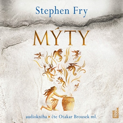 Audiokniha Mýty - Otakar Brousek, Stephen Fry