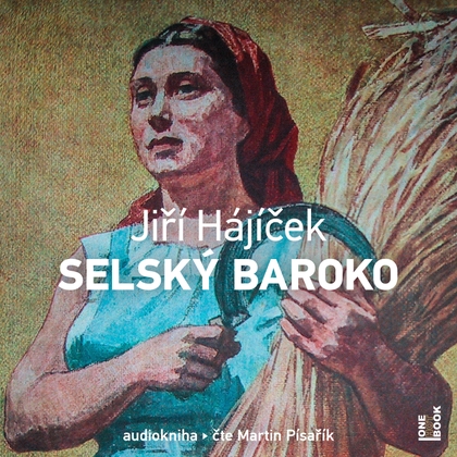 Audiokniha Selský baroko - Martin Písařík, Jiří Hájíček