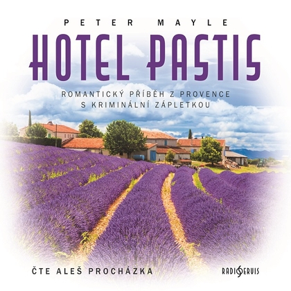 Audiokniha Hotel Pastis - Aleš Procházka, Peter Mayle