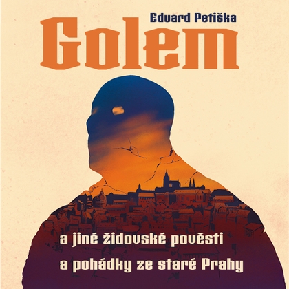 Audiokniha Golem - Arnošt Goldflam, Eduard Petiška