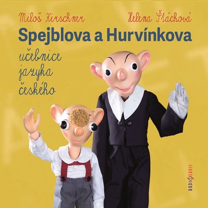 Audiokniha Spejblova a Hurvínkova učebnice jazyka českého - Miloš Kirschner, Helena Stachová