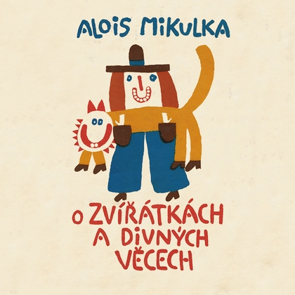 Audiokniha O zvířátkách a divných věcech - Viktor Preiss, Alois Mikulka