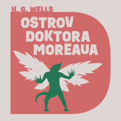 Audiokniha Ostrov doktora Moreaua - Václav Knop, Herbert George Wells