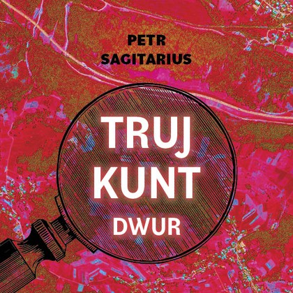 Audiokniha Trujkunt - Dwur - Zbigniew Kalina, Petr Sagitarius