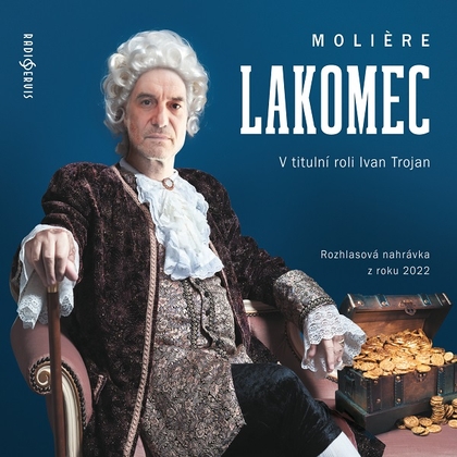 Audiokniha Lakomec - Ivan Trojan, Moliére