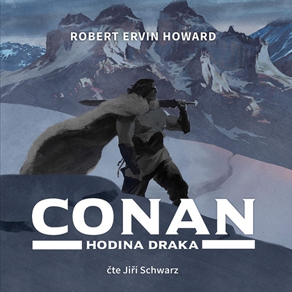 Audiokniha Conan - Hodina draka - Jiří Schwarz, Robert Ervin Howard
