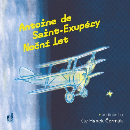 Audiokniha Noční let - Hynek Čermák, Antoine De Saint Exupéry
