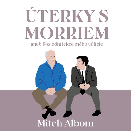 Audiokniha Úterky s Morriem - Tomáš Černý, Mitch Albom
