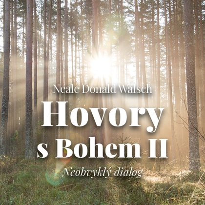 Audiokniha Hovory s Bohem II. - Gustav Hašek, Neale Donald Walsch