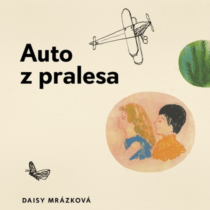 Audiokniha Auto z pralesa - Milena Steinmasslová, Daisy Mrázková