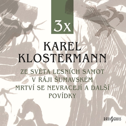 Audiokniha 3x Karel Klostermann - Karel Klostermann
