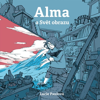 Audiokniha Alma a Svět obrazu - Marie Štípková, Lucie Paulová