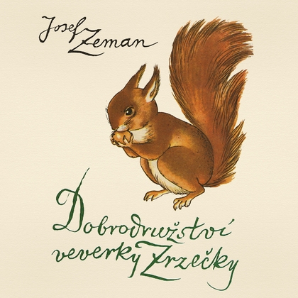 Audiokniha Dobrodružství veverky Zrzečky - Naďa Konvalinková, Josef Zeman