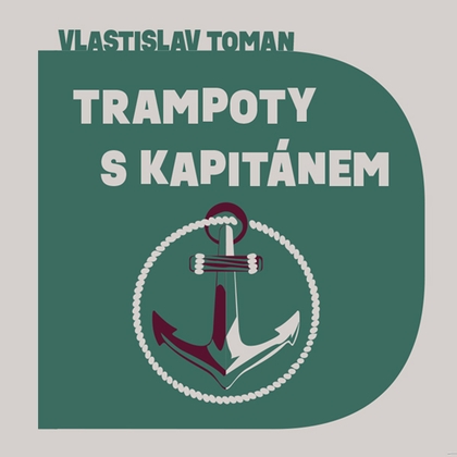 Audiokniha Trampoty s kapitánem - Aleš Procházka, Vlastislav Toman