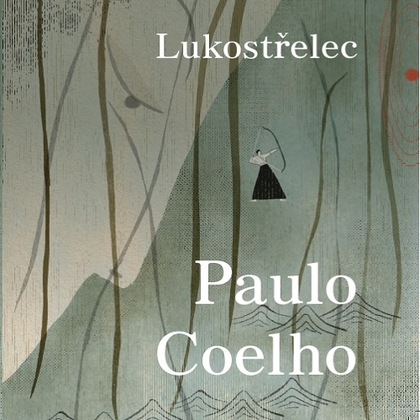 Audiokniha Lukostřelec - Helena Dvořáková, Paulo Coelho