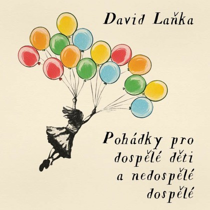 Audiokniha Pohádky pro dospělé děti a nedospělé dospělé - Jan Kačer, David Laňka