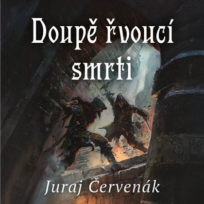 Audiokniha Doupě řvoucí smrti - Jiří Schwarz, Juraj Červenák