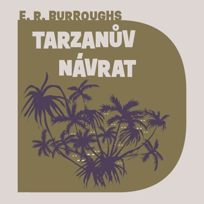 Audiokniha Tarzanův návrat - Jan Meduna, Edgar Rice Burroughs