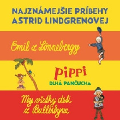 Audiokniha Najznámejšie príbehy A. Lindgrenovej - Táňa Pauhofová, Slávka Halčáková, Miro Noga, Astrid Lindgren