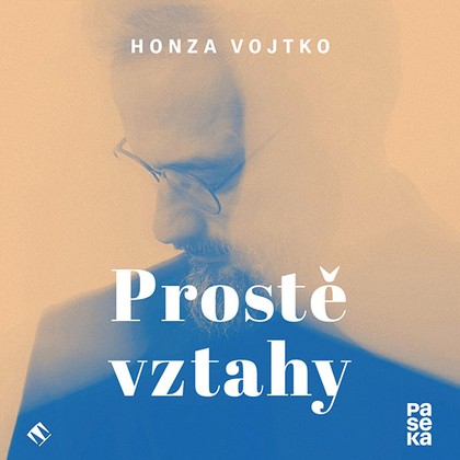 Audiokniha Prostě vztahy - H:o)nza Vojtko, H:o)nza Vojtko