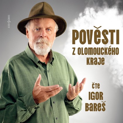 Audiokniha Pověsti z Olomouckého kraje - Igor Bareš