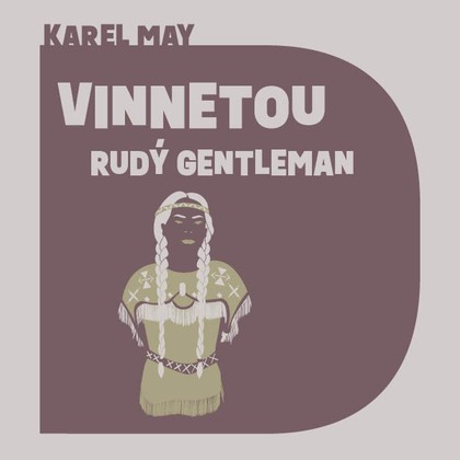 Audiokniha Vinnetou - Rudý gentleman - Pavel Soukup, Karel May