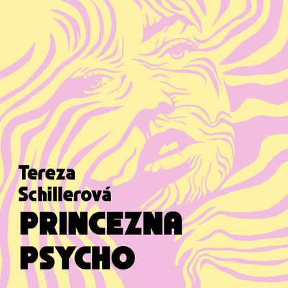 Audiokniha Princezna Psycho - Balner Pavlína, Schillerová Tereza