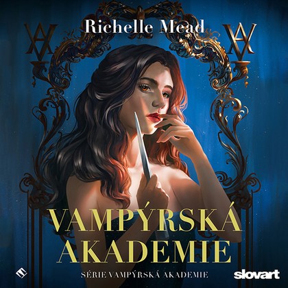 Audiokniha Vampýrská akademie - Ivana Uhlířová, Mead Richelle